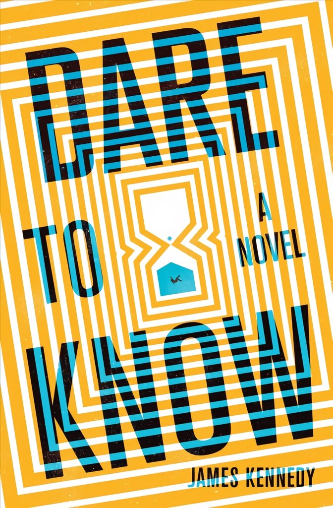 Dare to Know : A Novel International edition kaina ir informacija | Fantastinės, mistinės knygos | pigu.lt