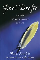 Final Drafts: Suicides of World-Famous Authors kaina ir informacija | Biografijos, autobiografijos, memuarai | pigu.lt