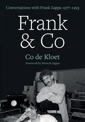 Frank & Co: Conversations with Frank Zappa, 1977-1993 kaina ir informacija | Knygos apie meną | pigu.lt