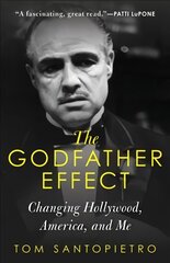 Godfather Effect: Changing Hollywood, America, and Me kaina ir informacija | Istorinės knygos | pigu.lt