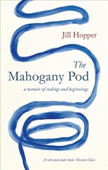 Mahogany Pod: A Memoir of Endings and Beginnings цена и информация | Биографии, автобиогафии, мемуары | pigu.lt