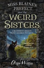 Miss Blaine's Prefect and the Weird Sisters kaina ir informacija | Fantastinės, mistinės knygos | pigu.lt