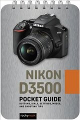 Nikon D3500 Pocket Guide: Buttons, Dials, Settings, Modes, and Shooting Tips цена и информация | Книги по фотографии | pigu.lt