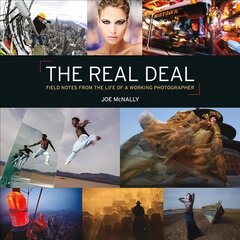 Real Deal: Field Notes from the Life of a Working Photographer kaina ir informacija | Fotografijos knygos | pigu.lt