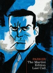 Richard Stark's Parker: The Martini Edition - Last Call: The Martini Edition - Last Call цена и информация | Фантастика, фэнтези | pigu.lt