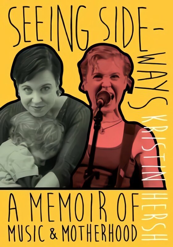 Seeing Sideways: A Memoir of Music and Motherhood kaina ir informacija | Knygos apie meną | pigu.lt