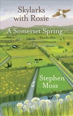 Skylarks with Rosie: A Somerset Spring цена и информация | Путеводители, путешествия | pigu.lt