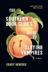 Southern Book Club's Guide to Slaying Vampires: A Novel цена и информация | Фантастика, фэнтези | pigu.lt