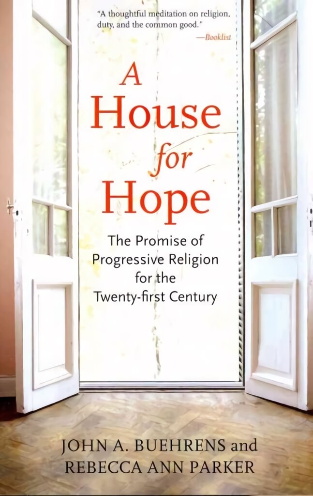 House for Hope: The Promise of Progressive Religion for the Twenty-first Century kaina ir informacija | Socialinių mokslų knygos | pigu.lt