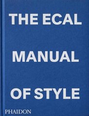 ECAL Manual of Style: How to best teach design today? цена и информация | Книги об искусстве | pigu.lt