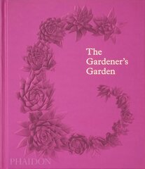 Gardener's Garden: Inspiration Across Continents and Centuries Classic Format цена и информация | Книги по садоводству | pigu.lt