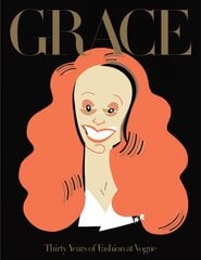 Grace: Thirty Years of Fashion at Vogue: Thirty Years of Fashion at Vogue kaina ir informacija | Knygos apie meną | pigu.lt