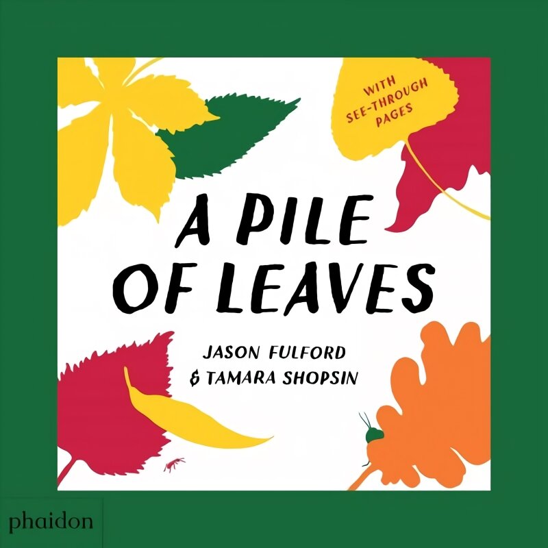 Pile of Leaves: Published in collaboration with the Whitney Museum of American Art цена и информация | Knygos mažiesiems | pigu.lt