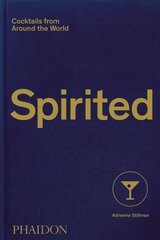 Spirited: Cocktails from Around the World kaina ir informacija | Receptų knygos | pigu.lt