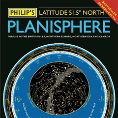 Philip's Planisphere (Latitude 51.5 North): For use in Britain and Ireland, Northern Europe, Northern USA and Canada цена и информация | Книги о питании и здоровом образе жизни | pigu.lt