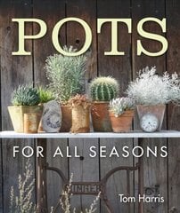 Pots for All Seasons None ed. kaina ir informacija | Knygos apie sodininkystę | pigu.lt