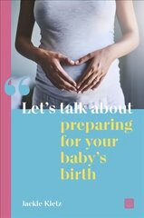 Let's talk about preparing for your baby's birth kaina ir informacija | Saviugdos knygos | pigu.lt