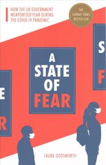 State of Fear: How the UK government weaponised fear during the Covid-19 pandemic kaina ir informacija | Socialinių mokslų knygos | pigu.lt