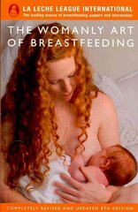 Womanly Art of Breastfeeding 8th Revised edition цена и информация | Самоучители | pigu.lt