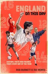 England On This Day: Football History, Facts & Figures from Every Day of the Year kaina ir informacija | Knygos apie sveiką gyvenseną ir mitybą | pigu.lt