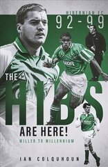 Hibs are Here: Miller to Millennium цена и информация | Книги о питании и здоровом образе жизни | pigu.lt