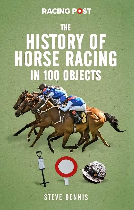 History of Racing in 100 Objects kaina ir informacija | Knygos apie sveiką gyvenseną ir mitybą | pigu.lt