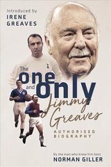 Jimmy Greaves: The One and Only Large type / large print edition kaina ir informacija | Biografijos, autobiografijos, memuarai | pigu.lt