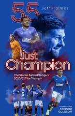 Just Champion: The Stories Behind Rangers' 2020/21 Title Triumph цена и информация | Книги о питании и здоровом образе жизни | pigu.lt