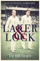 Laker and Lock: The Story of Cricket's 'Spin Twins' kaina ir informacija | Knygos apie sveiką gyvenseną ir mitybą | pigu.lt