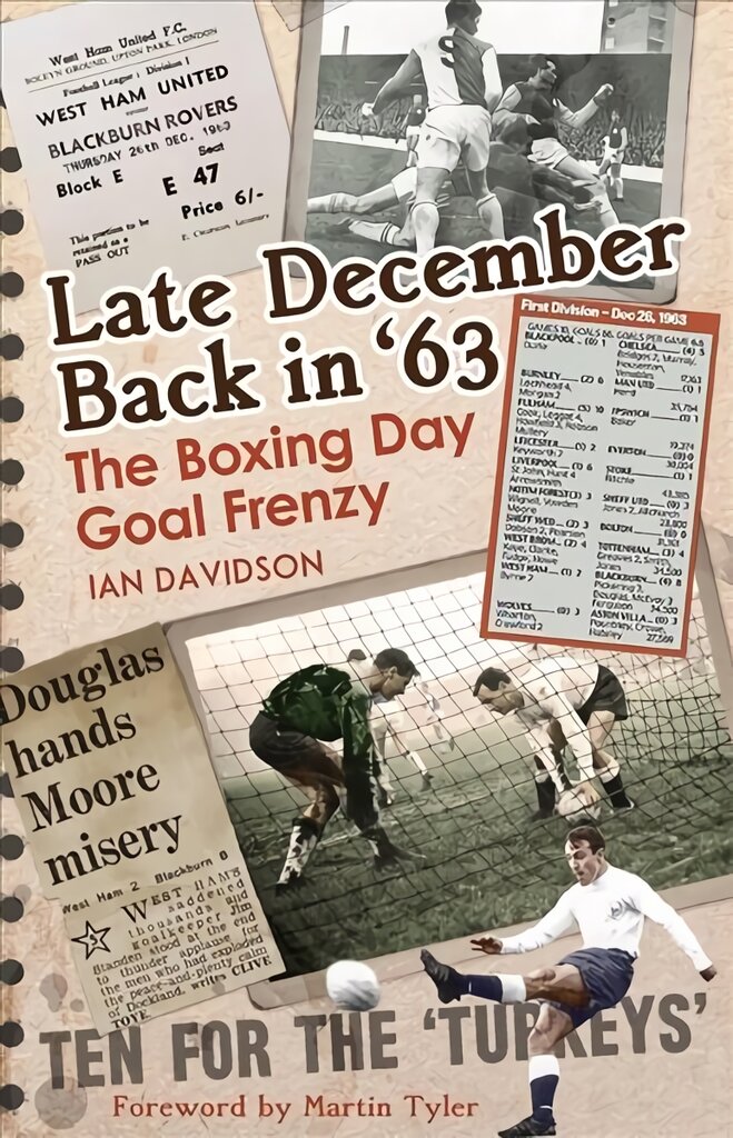 Late December Back in '63: The Boxing Day Football Went Goal Crazy цена и информация | Knygos apie sveiką gyvenseną ir mitybą | pigu.lt