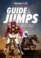 Racing Post Guide to the Jumps 2021-22 цена и информация | Книги о питании и здоровом образе жизни | pigu.lt