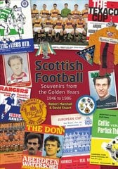 Scottish Football: Souvenirs from the Golden Years - 1946 to 1986 цена и информация | Книги о питании и здоровом образе жизни | pigu.lt