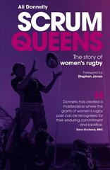 Scrum Queens: The Story of Women's Rugby kaina ir informacija | Knygos apie sveiką gyvenseną ir mitybą | pigu.lt