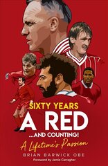 Sixty Years a Red and Counting!: A Lifetime's Passion kaina ir informacija | Biografijos, autobiografijos, memuarai | pigu.lt