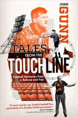 Tales from the Touchline: Football Memories from a Referee and Fan цена и информация | Биографии, автобиогафии, мемуары | pigu.lt
