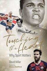 Touching the Heart: Why Sport Matters kaina ir informacija | Knygos apie sveiką gyvenseną ir mitybą | pigu.lt