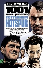 Trivquiz Tottenham Hotspur: 1001 Questions kaina ir informacija | Knygos apie sveiką gyvenseną ir mitybą | pigu.lt