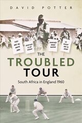 Troubled Tour: South Africa in England 1960 цена и информация | Книги о питании и здоровом образе жизни | pigu.lt