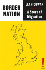 Border Nation: A Story of Migration цена и информация | Книги по социальным наукам | pigu.lt