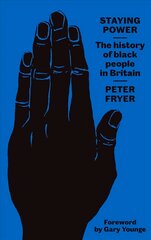 Staying Power: The History of Black People in Britain 3rd edition цена и информация | Исторические книги | pigu.lt