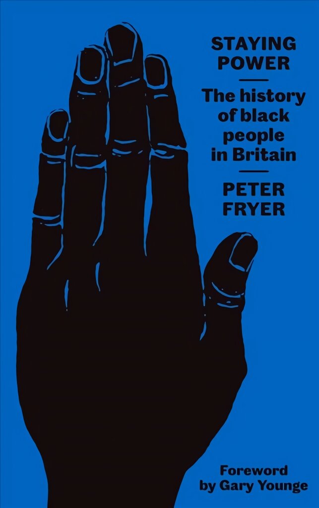 Staying Power: The History of Black People in Britain 3rd edition цена и информация | Istorinės knygos | pigu.lt