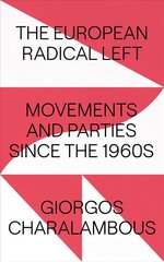 European Radical Left: Movements and Parties since the 1960s kaina ir informacija | Socialinių mokslų knygos | pigu.lt