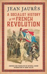Socialist History of the French Revolution Abridged edition цена и информация | Исторические книги | pigu.lt