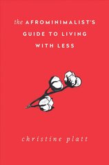 Afrominimalist's Guide to Living with Less kaina ir informacija | Knygos apie sveiką gyvenseną ir mitybą | pigu.lt