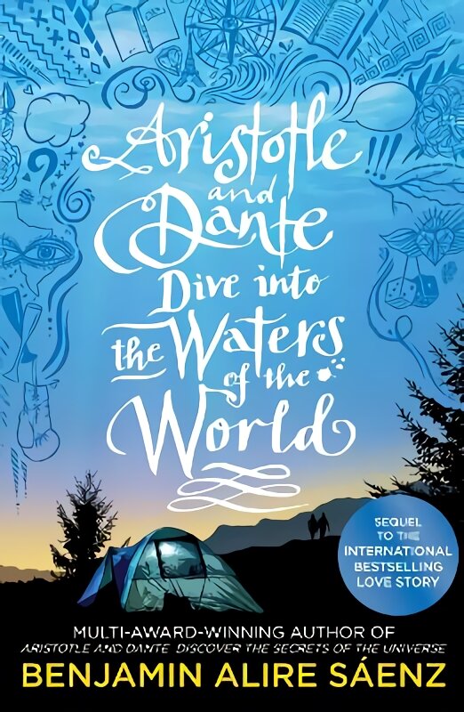 Aristotle and Dante Dive Into the Waters of the World: The highly anticipated sequel to the multi-award-winning international bestseller Aristotle and Dante Discover the Secrets of the Universe цена и информация | Knygos paaugliams ir jaunimui | pigu.lt