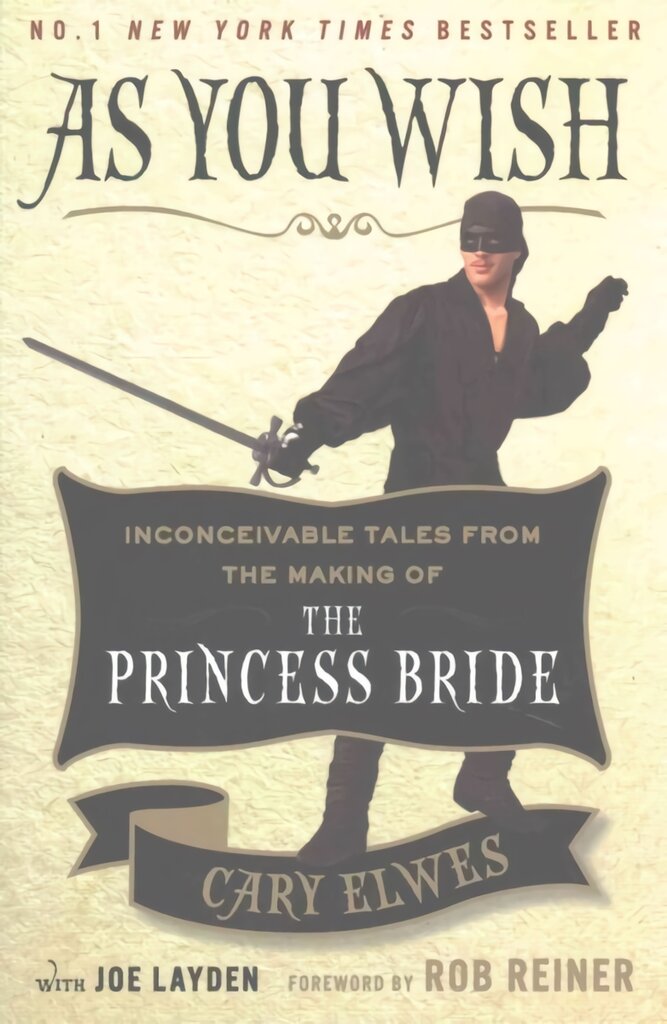 As You Wish: Inconceivable Tales from the Making of The Princess Bride Export kaina ir informacija | Knygos apie meną | pigu.lt