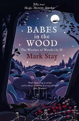 Babes in the Wood: The Witches of Woodville 2 kaina ir informacija | Fantastinės, mistinės knygos | pigu.lt