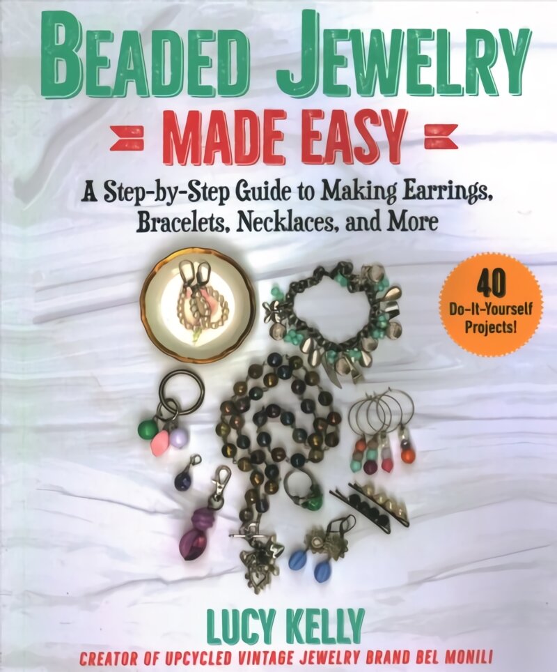 Beaded Jewelry Made Easy: A Step-by-Step Guide to Making Earrings, Bracelets, Necklaces, and More kaina ir informacija | Knygos apie sveiką gyvenseną ir mitybą | pigu.lt