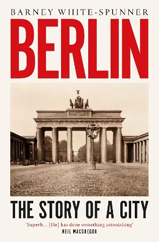 Berlin: The Story of a City цена и информация | Istorinės knygos | pigu.lt
