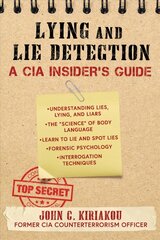 Lying and Lie Detection: A CIA Insider's Guide цена и информация | Самоучители | pigu.lt
